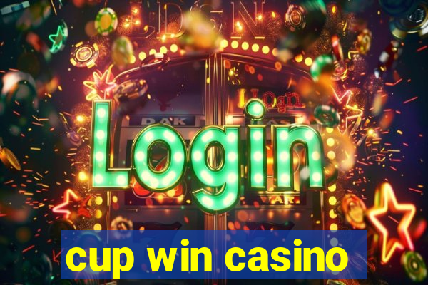 cup win casino